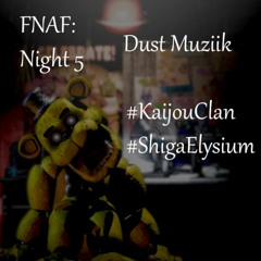 FNAF | Night 5