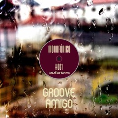 MONOFÓNICO 061 - Groove Amigo