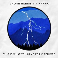 Calvin Harris - This is What You Came For Remix Rough Mix Edit