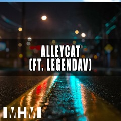 Alleycat (ft. Legendav)