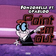 Point Em Out (Feat. Gpabloo) [Prod. By Cormill]