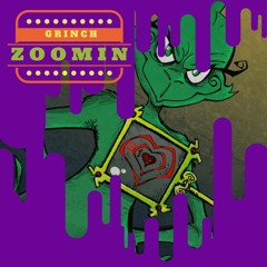 Grinch - Zoomin (Prod by. LV Savage)