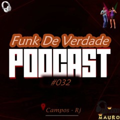 PodCast #032 Funk De Verdade - DjBob Mauro