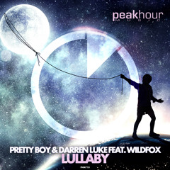 Pretty Boy & Darren Luke - Lullaby feat WildFox (OUT NOW!)