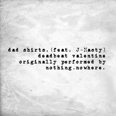 Deadbeat Valentine (nothing, nowhere. cover)