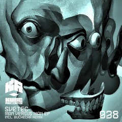 KUBE 038 - SveTec - Man Versus Man EP (Incl. Buchecha Remix)
