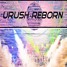 URush - REBORN