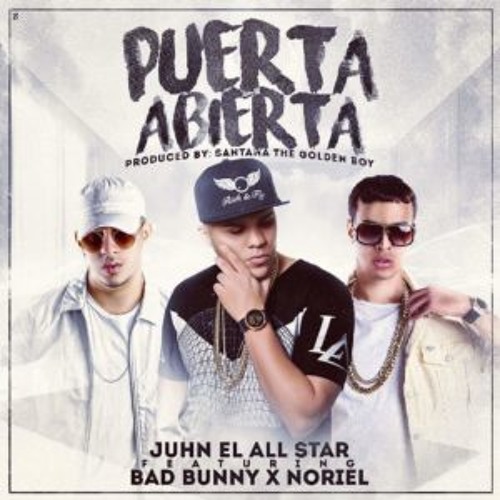 Stream Bad Bunny - Puerta Abierta - Ft Noriel Juhn by Dominican Flow |  Listen online for free on SoundCloud