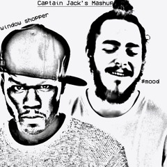 Window Shopper (Mashup) (Ft. 50 Cent & Post Malone)