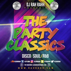 DJ RaH RahH - The Party Classics - Disco/Soul/R&B