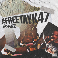 Bonez - #FreeTayK