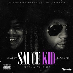 Sauce Kid - Yung Sed Ft. Blacck Boii (Prod. by Yung Sed)