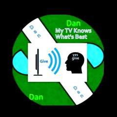My TV Knows What's Best