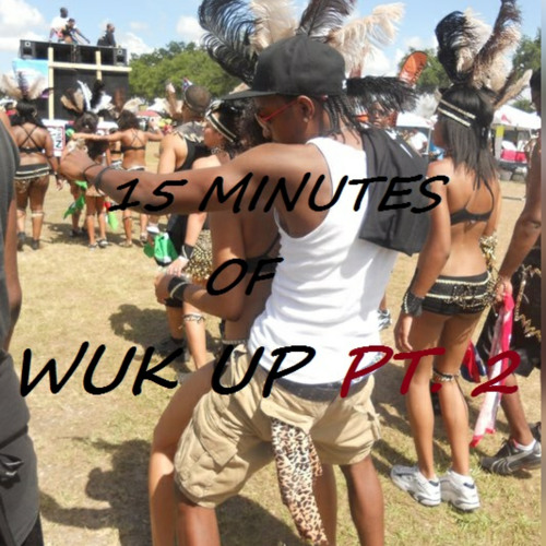 15 MINUTES OF WUK UP PT. 2