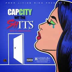 CAPCITY - WIT THE SHITS (PROD. BY DAZE EASTWOODS)