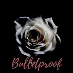 Bulletproof (Prod. @EpikHPro)