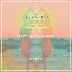 RYDER - Pretty Little Gangster (Aedan Day Remix)