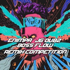 ENIMPA X JG DUBZ - BOSS FLOW (BDKDZ REMIX)