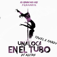 Una Loca En El Tuboo Dj Alitas X Jowel X Randy