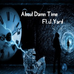 About Damn Time ft JYard