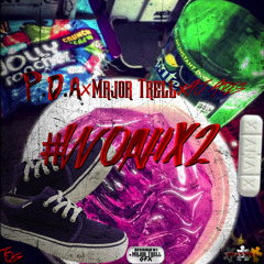 #Woahx2(ft. Major Trell X AJ Ares) [Prod. By IVN]