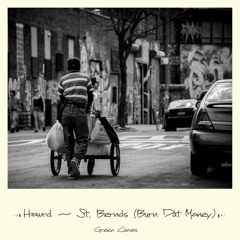 Howrd - St. Bernds (Burn Dat Money) [GREEN CANVAS FREE DL]