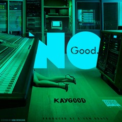 No Good (prod. S'venBeats)