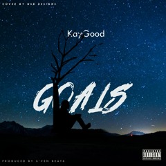 KayGood - Goals(prodbyS'venBeats)