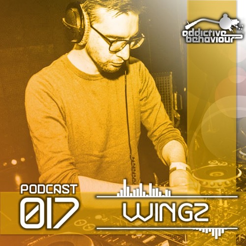 Addictive Behaviour Podcast 017 with WINGZ
