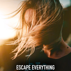 Escape Everything #1 - Chill Out Mix by XYPO