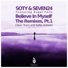 Soty & Seven24 Feat. Angel Falls - Believe In Myself (KaNa Remix)