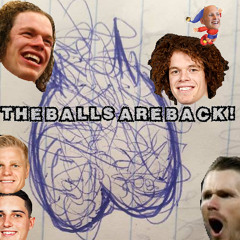 Ep. 71: The Balls Are Back!
