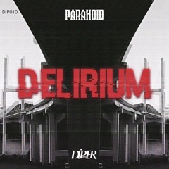 Paranoid - Delirium [VIDEO IN THE DESCRIPTION] SUPPORTED BY DYRO