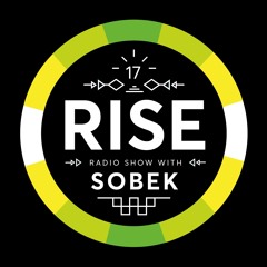 RISE Radio Show Vol. 17 | Mixed by Sobek