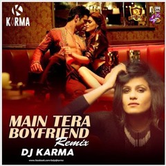 Mein Tera Boyfriend(DJ Karma Remix) - Raabta