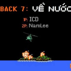 Back 7 : Về Nước - ICD ft NamLee