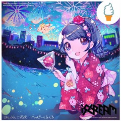 Yunomi ft. Happy Kuru Kuru - はんぶんこ花火(i5cream Remix)