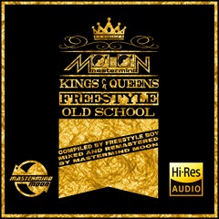 KINGS & QUEENS OF FREESTYLE THE OLD SCHOOL