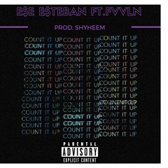 COUNT IT UP FT. FVVLN (PROD. SHYHEEM)