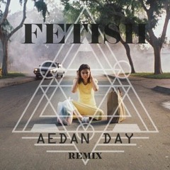 Selena Gomez - Fetish Ft. Gucci Mane (Aedan Day Remix)