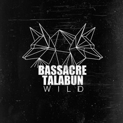 BASSACRE x TALABUN WILD