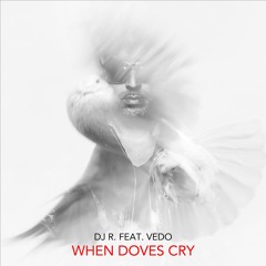 When Doves Cry feat. Vedo