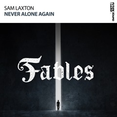 Sam Laxton - Never Alone Again