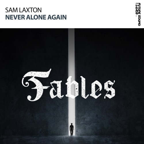 Sam Laxton - Never Alone Again