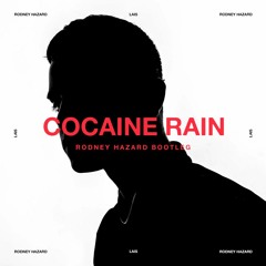 LAIS - Cocaine Rain(Rodney Hazard Bootleg)