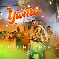 Hatim Ammor - Yama | حاتم عمور - ياما