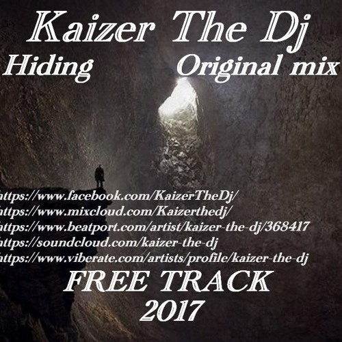 Kaizer The Dj - Hiding (Original Mix)FREE TRACK