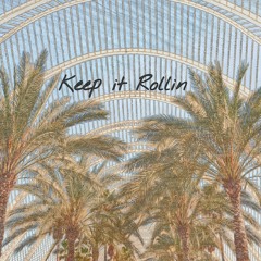 Keep It Rollin
