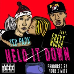 Held it Down (Feat. Chevy Woods) [Prod. Pdub the Producer]