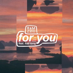 For You ft. Hail Luna